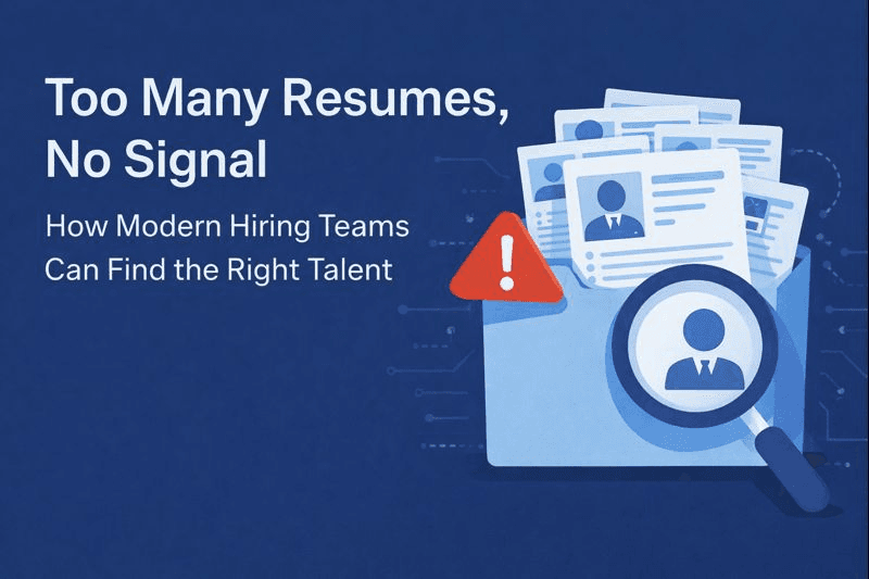 Too Many Resumes, No Signal: How Modern Hiring Teams Can Find the Right Talent | KayJay Global Solutions Blog